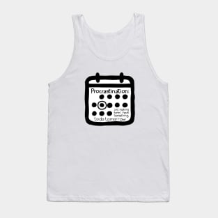 Procrastination Tank Top